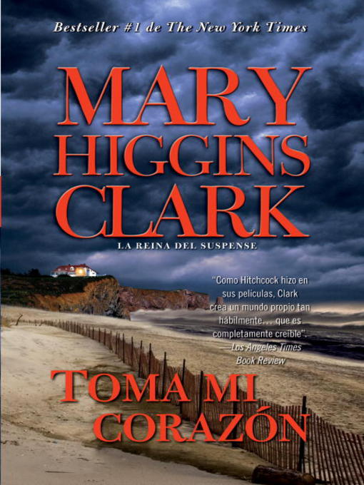Title details for Toma mi corazón by Mary Higgins Clark - Wait list